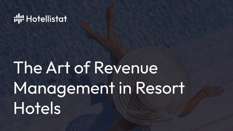 Banner of the post: Die Kunst des Revenue Managements in Resort-Hotels: Besonderheiten und Strategien
