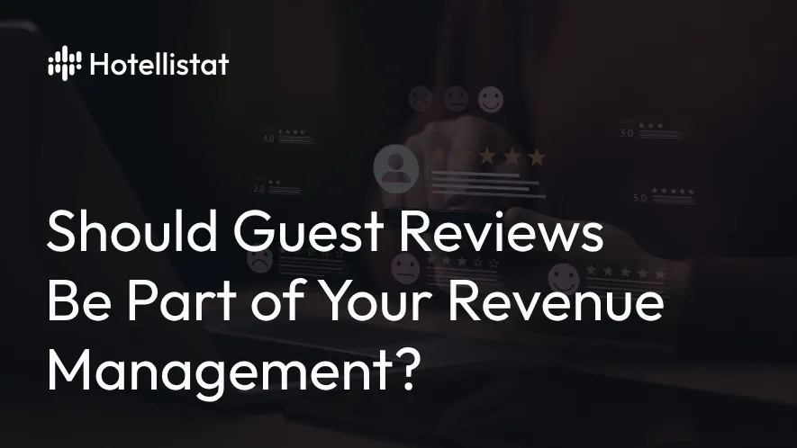 Banner of the post: How Guest Reviews Directly Affect the Hotel Revenue and Therfore Should be Part of the Revenue Management System