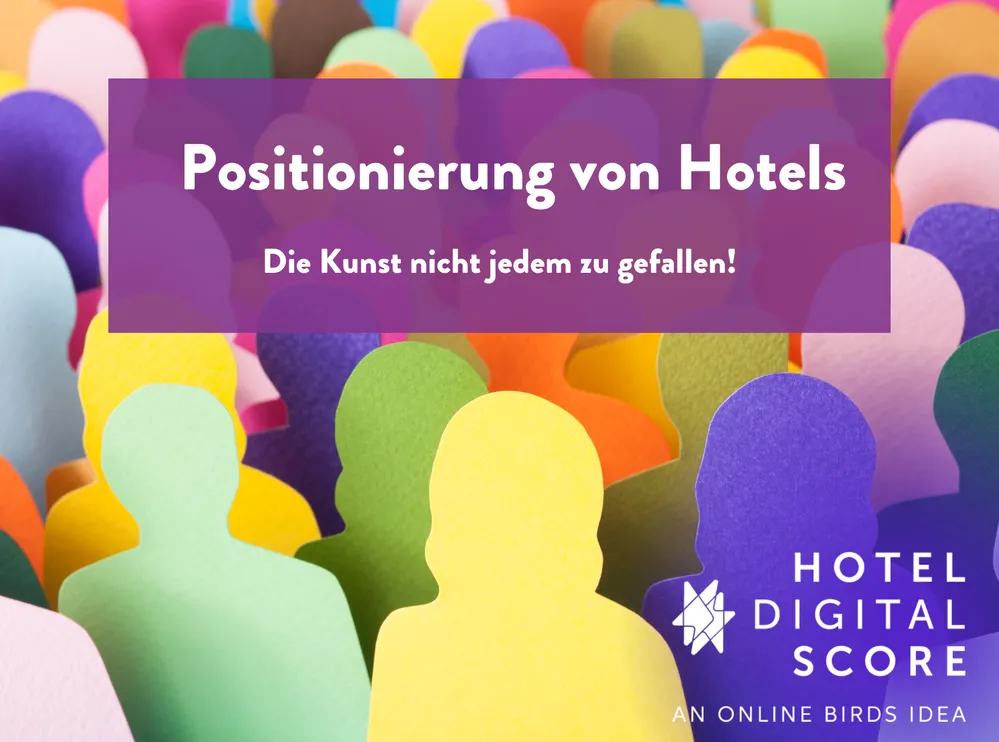 Banner of the post: Hotel positioning - The art of not pleasing everyone!