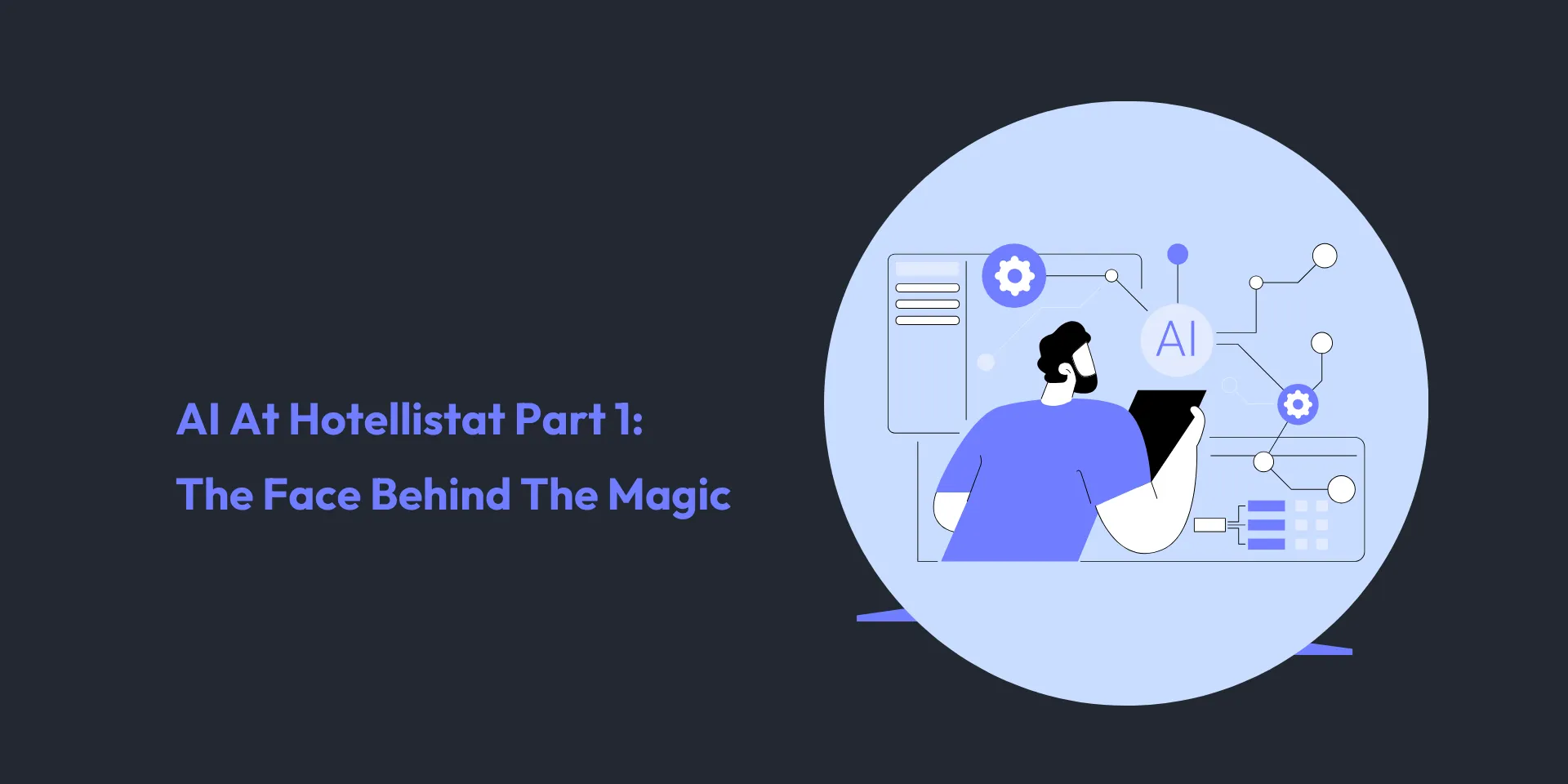 Banner of the post: AI At Hotellistat Part 1: The Face Behind The Magic